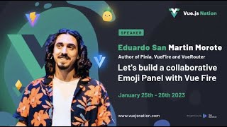 Let's Build a Colaborative Emoji Panel with VueFire by Eduardo San Martin Morote: Vue.js Nation 2023