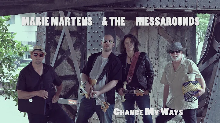 Change my Ways -  Marie Martens & the Messarounds