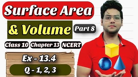 Surface Area and Volume | Part 8 | Chapter 13 |  Class 10 | Ex- 13.4 | Q- 1, 2, 3 | Maths Future