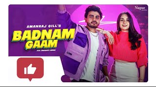 Badnam Gaam (official song)| Amanraj Gill || Sruishty Mann | New haryanvi Song