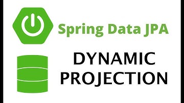 Part 18 Spring Data Dynamic Projections