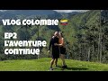 Episode 2 Colombia : On continue notre aventure