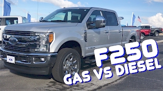 2017 Ford F250 Gas vs Diesel  Which one do you REALLY need?