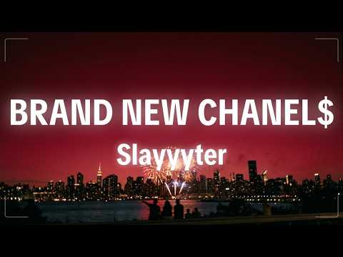 Slayyyter - brand new chanel$ (Lyrics)