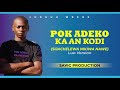 Pok adeko ka an kodi (sijachelewa nikiwa nawe - Luo Version) (DIAL *875*497#) SKIZA TUNE