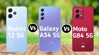 Redmi 12 5G Vs Samsung Galaxy A34 5G Vs Motorola G84 5G