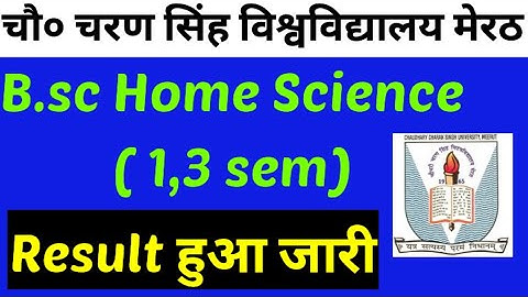 CCS UNIVERSITY MEERUT b.sc home science 1, 3 semester result download 2023 all new update 13-6