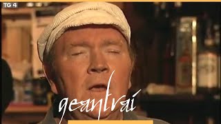 Video thumbnail of "Liam Clancy & John Nugent  - Ar Éirinn Ní Neosfainn Cé Hí | Tigh Mooney, An Rinn | Geantraí | TG4"