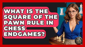 What Is The Square Of The Pawn Rule In Chess Endgames? - The Chess Codex