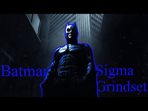 Batman | Sigma Grindset