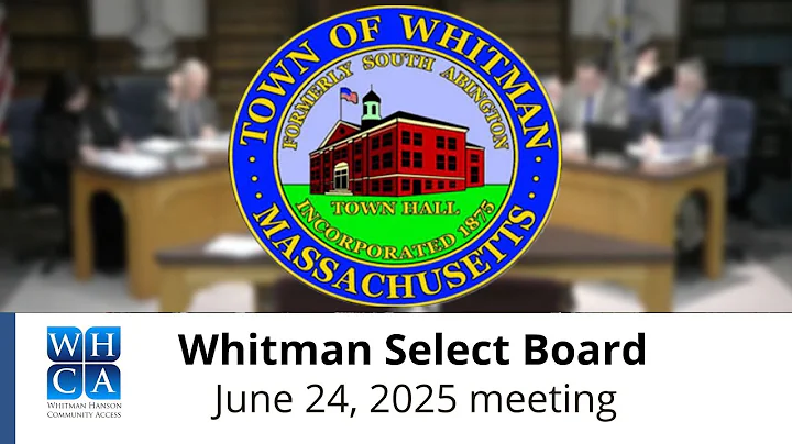 Whitman Select Board - June 24, 2024 Meeting.