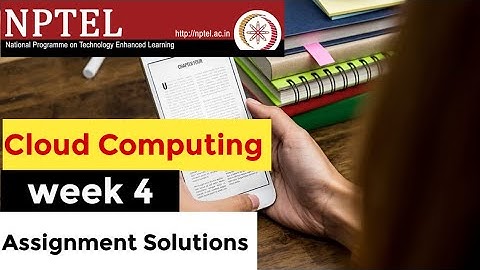 NPTEL Cloud Computing Week 4 Assignment solutions || IIT kharagpur