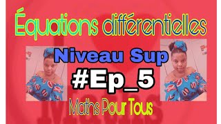 Équations différentielles de type Riccati #Ep_5