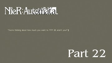 Lets Play: Nier: Automata Part 22 9S Want