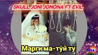 Skull joni jonona ft evil _ марги ма - тӯй ту. MP3_128K