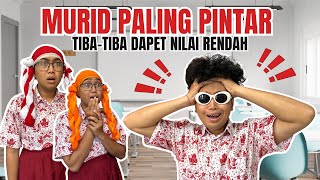 MURID PINTAR TIBA-TIBA DAPAT NILAI RENDAH