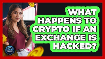 What Happens To Crypto If An Exchange Is Hacked?