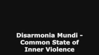Disarmonia Mundi - Common State of Inner Violence