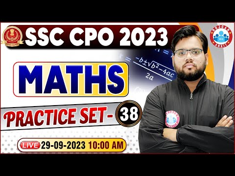 SSC CPO 2023, CPO Maths Practice Set 38, Maths For SSC CPO | SSC CPO Maths Class By Aakash Sir