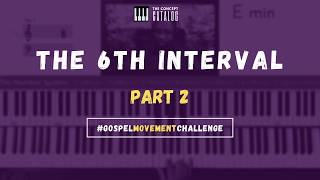 Gospel Piano Movement: The 6th Interval Part 2