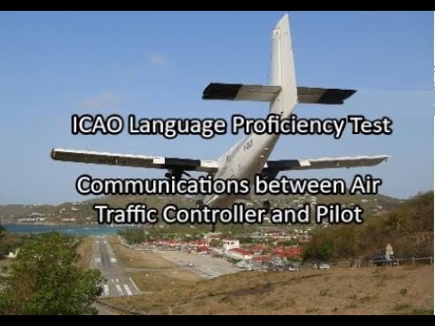 ICAO Level 4 English Language Proficiency Test Communications between Air Traffic Controller & Pilot