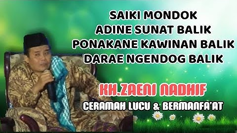 KH.ZAENI NADHIF TEGAL WONG LURUH ILMU KUDU GELEM KANGELAN TUR KUDU TAWADHU
