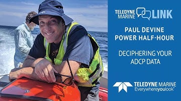 Power Half Hour with Paul: Deciphering Your ADCP Data