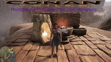 Conan Exiles Modded #2 - Preparing for Iron Weapons