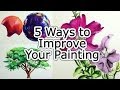 How to Improve Your Painting - 5 Techniques