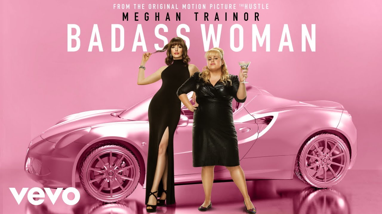 Meghan Trainor - Badass Woman (From The Motion Picture "The Hustle" - Official Audio)