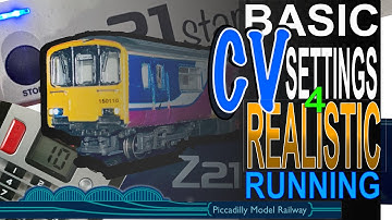 MODEL RAILWAY - BASIC CV SETTINGS 4 REALISTIC RUNNING