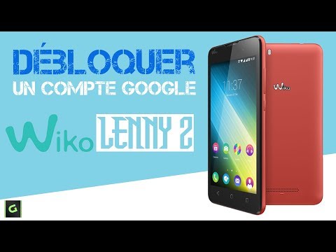 Débloquer un compte Google Wiko Lenny 2 Sans PC Sans OtG