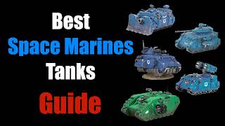 ALL Space Marine Tanks GUIDE for 10th Edition | Warhammer 40K tactics