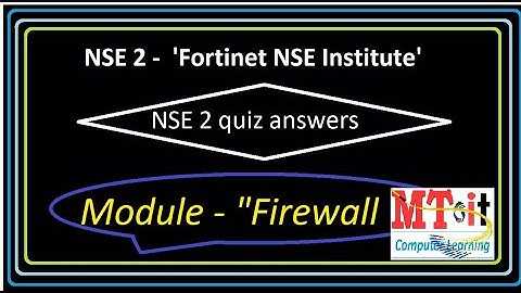 Fortinet NSE 2 Module NSE2  Firewall Questions And Answer