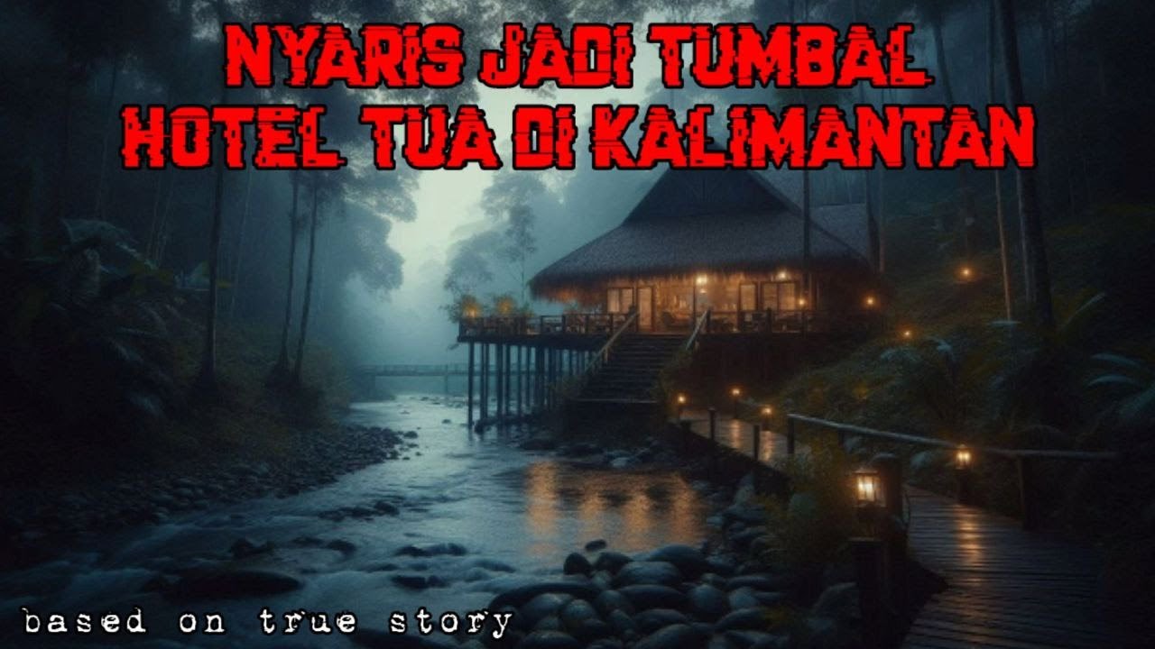 Nyaris Menjadi Tumbal Hotel Tua di Kalimantan