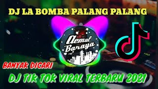 Dj La Bomba Palang Palang Remix Full Bass 2021💃Dj TikTok Viral Yang Sedang Kalian Cari Enak Didengar