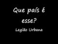 Que país é esse? - Legião Urbana