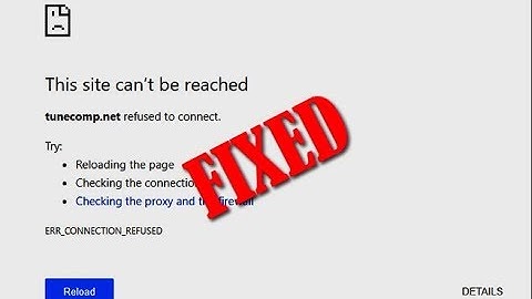 (Easy Ways) NET:: ERR_CONNECTION_REFUSED Chrome Error Issue