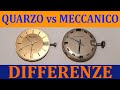 Orologio Quarzo vs Meccanico - Vediamo le differenze e come sono fatti.