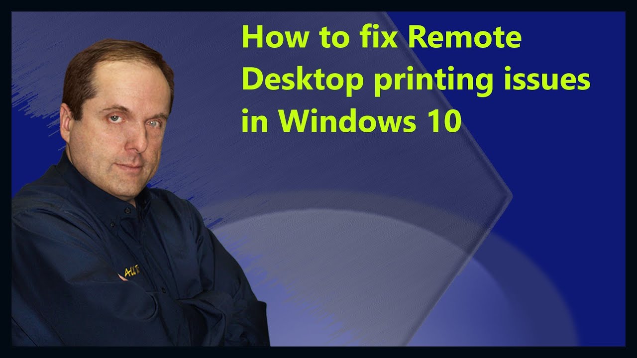 redde Ombord Erhvervelse How to fix Remote Desktop printing issues in Windows 10 - YouTube
