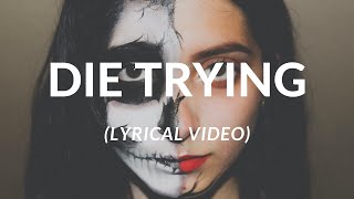 New Medicine - Die Trying (Lyrics)