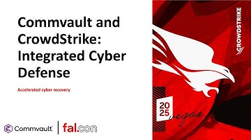 Commvault and CrowdStrike: Integrated Cyber Defense | Fal.con Europe 2025