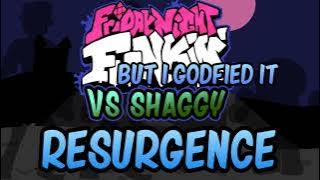 FNF - Shaggy Song (Resurgence) By ‎@Ronezkj15  And ‎@Spurk  But i Godfied it