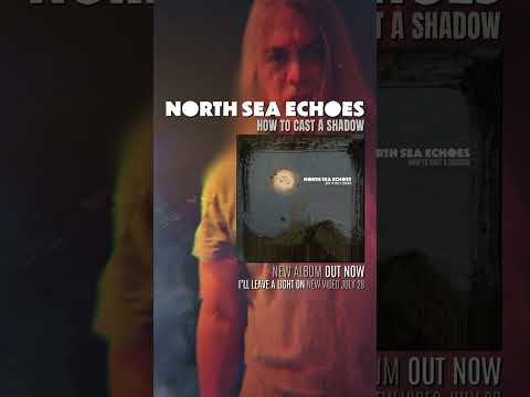 North Sea Echoes' new album, 'How To Cast A Shadow' is OUT NOW!