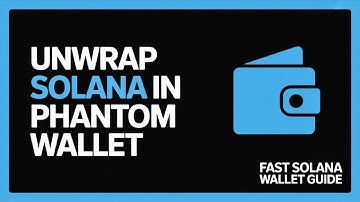 How to Unwrap Solana in Phantom Wallet – Easy Fix for SOL Token Issues