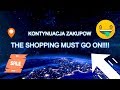 THE SHOPPING MUST GO ON  - ZAKUPY (VLOG- 20)