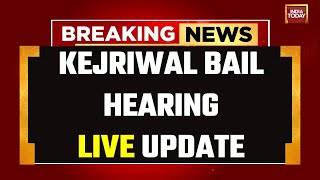 Arvind Kejriwal Bail Hearing Live Update: Arvind Kejriwal In Supreme Court | ED Chargesheet | LIVE