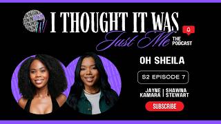 Oh Sheila | S2E7