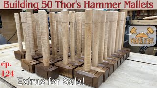 124 - Thor’s Hammer Woodworking Mallets; Bulk Build of Fifty by Kings Fine Woodworking 100,982 views 1 year ago 19 minutes