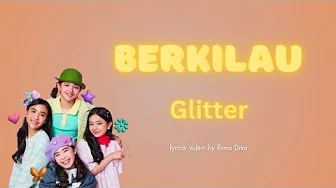 Glitter - Berkilau | Lirik lagu (lyrics video) Glitter - Berkilau | Lirik lagu (lyrics video)